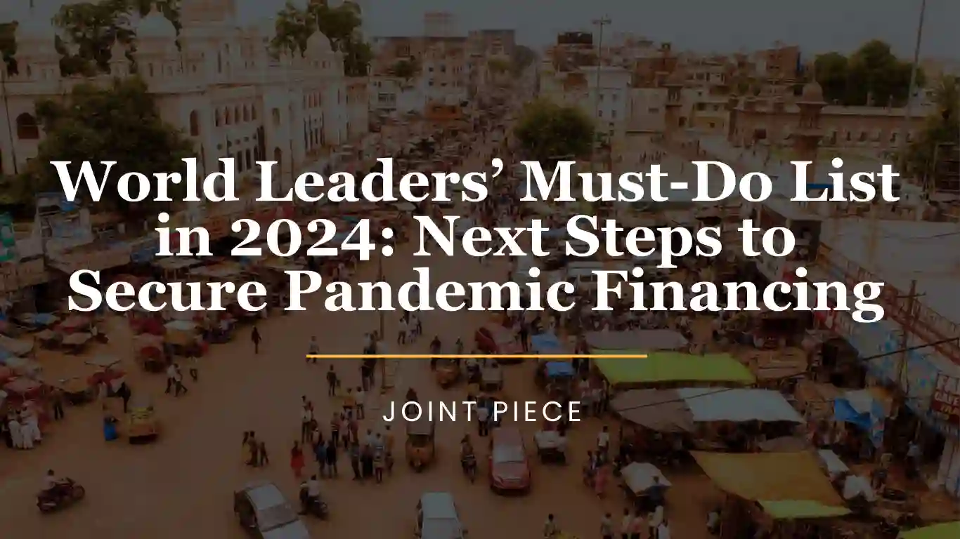 World Leaders’ Must-Do List in 2024 Next Steps to Secure Pandemic Financing (1)
